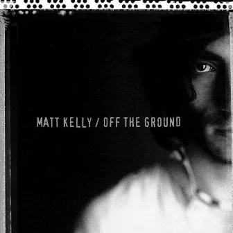 Off The Ground by Matt Kelly