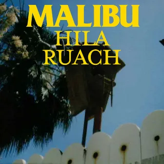 Malibu by Hila Ruach