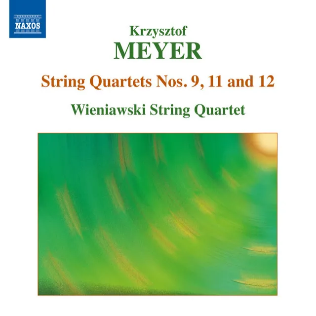 Meyer: String Quartets Nos. 9, 11 & 12