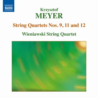 Meyer: String Quartets Nos. 9, 11 & 12 by Wieniawski String Quartet