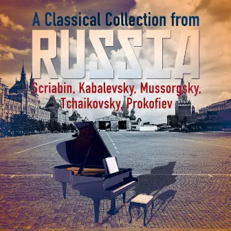 A Classical Collection from Russia: Scriabin, Kabalevsky, Mussorgsky, Tchaikovsky, Prokofiev by John Wallace