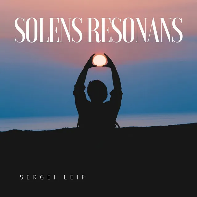 Solens Resonans: I Ljusets Famn