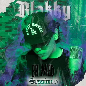 Enmed, Session #5 by BLAKKY