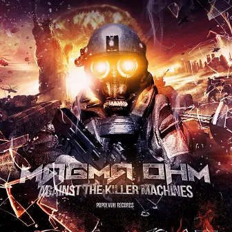 Against The Killer Machines by Magma Ohm