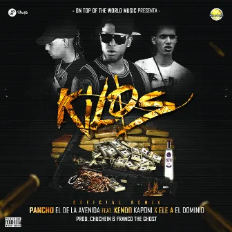 Kilos (Remix) by Pancho el de la Avenida