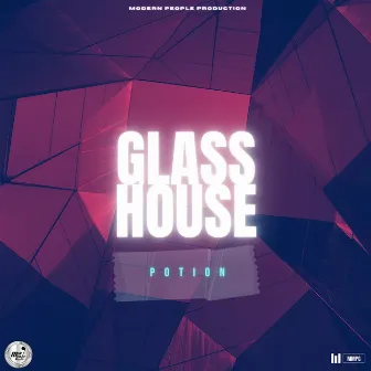 Glass House by Potion