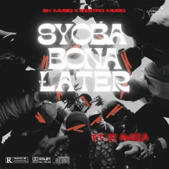 Syoba bona later by Icestro MusiQ