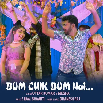 Bum Chik Bum Hai by Uttar Kumar