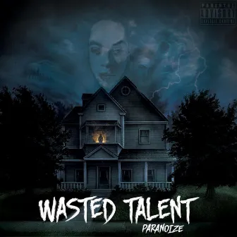 Wasted Talent by Paranoize