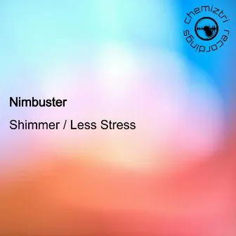 Shimmer / Less Stress by Nimbuster