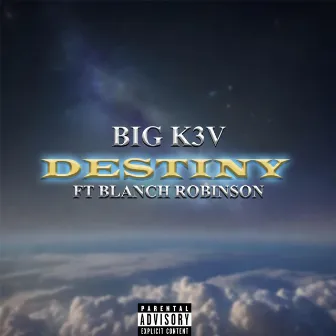 Destiny by Big K3V