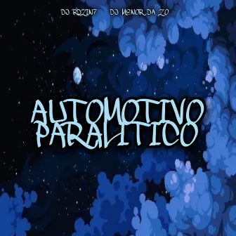 Automotivo Paralitico by DJ Rdzin7