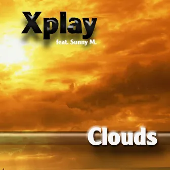 Clouds (Feat. Sunny M) by Xplay