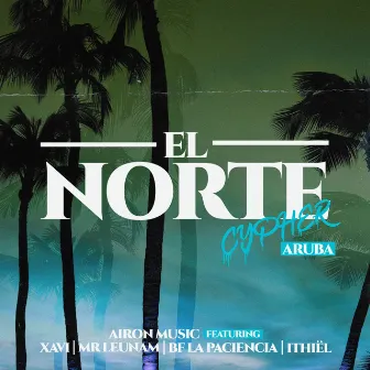 El Norte Cypher Aruba by Airon Music