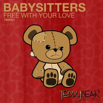 Free With Your Love by Babysitters