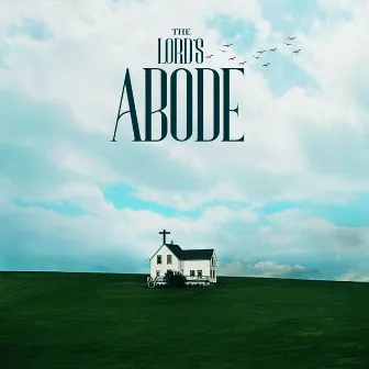 The Lord's Abode by Law1