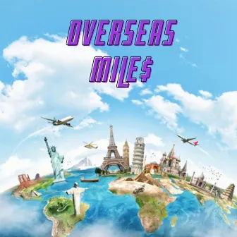 Overseas by miles.