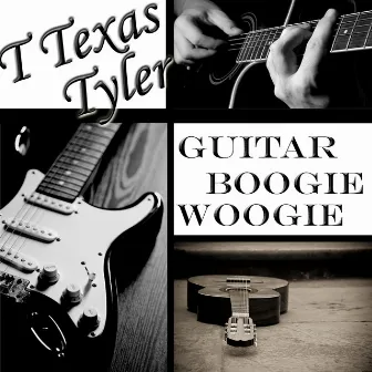 Guitar Boogie Woogie by T. Texas Tyler