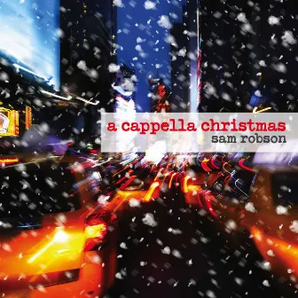 A Cappella Christmas by Sam Robson