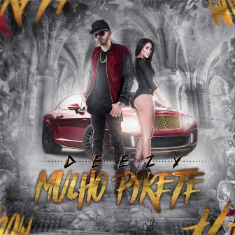 Mucho Pikete by Deezy