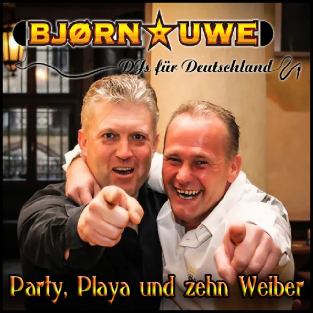 Party, Playa und zehn Weiber