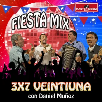 Fiesta Mix 3x7 Ventiuna Con Daniel Muñoz by 3x7 Veintiuna