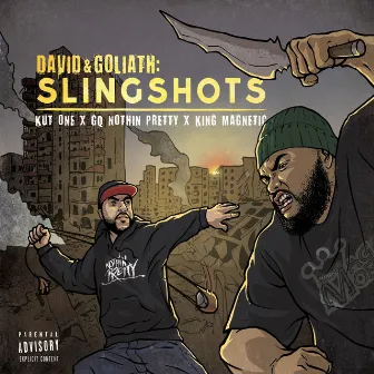 David & Goliath: Slingshots by Kut One