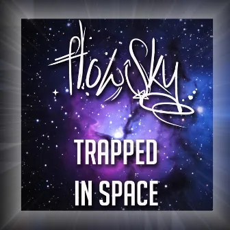 Trapped in Space by Flowsky