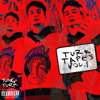 Turk Tapes, Vol. 1 by Yung Turk