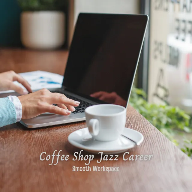 Coffee Shop Jazz Career: Smooth Workspace