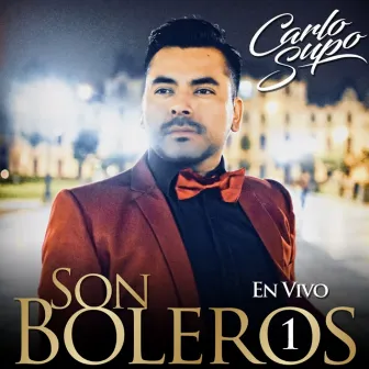 Son Boleros, Vol. 1 (En Vivo) by Carlo Supo