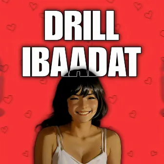 Drill Ibaadat by Harshal Dhavan