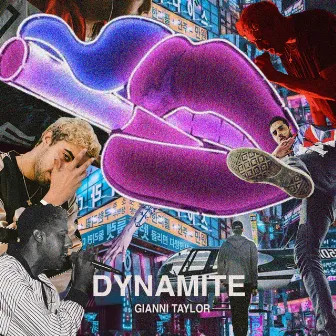 Dynamite by GIANNI TAYLOR