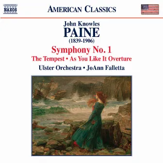 Paine: Symphony No. 1, As You Like it Overture & The Tempest by John Knowles Paine