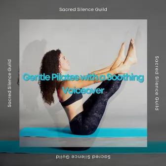 Gentle Pilates with a Soothing Voiceover by New Age 2021