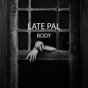 Body by Late Pal