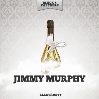 Electricity by Jimmy Murphy