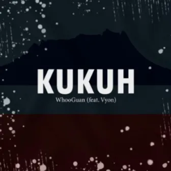 KUKUH by Whooguan