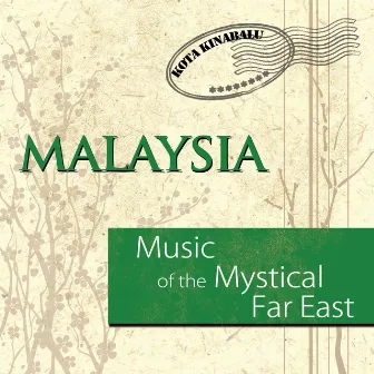 Music of the Mystical Far East: Malaysia by Shan Di