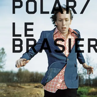 Le Brasier by Polar