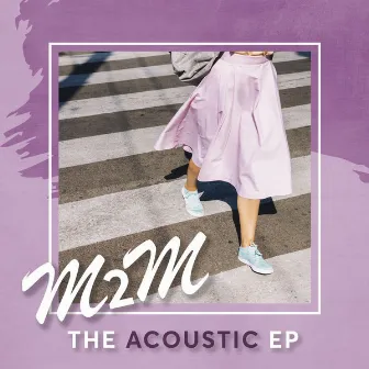 The Acoustic EP by M2M