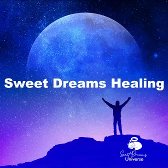 Sweet Dreams Healing by Sweet Dreams Universe