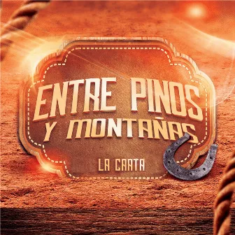 Entre Pinos y Montañas by La carta