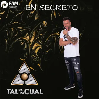 En Secreto by Tal Para Cual