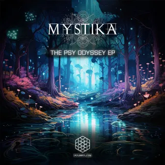 The Psy Odyssey Ep by Mystika