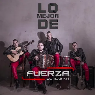 Lo Mejor De by Fuerza de Tijuana