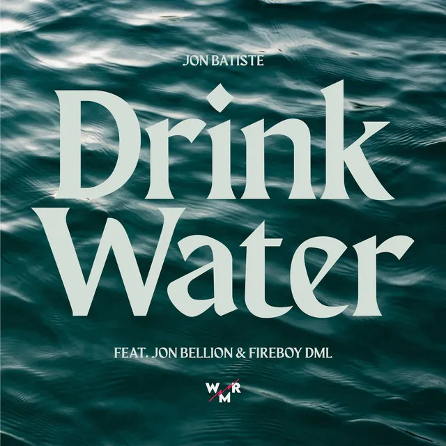 Drink Water (feat. Jon Bellion and Fireboy DML)