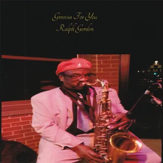 Groovin' for You by Ralph Gordon