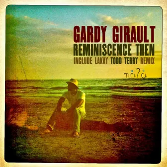 Reminiscence Then by Gardy Girault