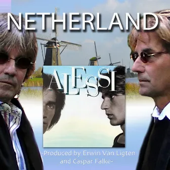 Netherland by Alessi Brothers